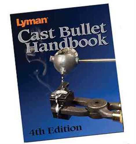 Lyman Cast Bullet Handbook 4Th Edition 320 PAGES